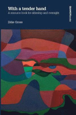 Zelie Gross - With a Tender Hand, Häftad
