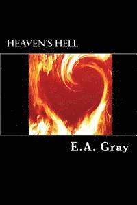 E. A. Gray - Heaven's Hell, Häftad. Tillgänglighet: Lägg i varukorg
