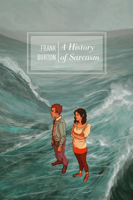 Frank Burton - History of Sarcasm, E-bok