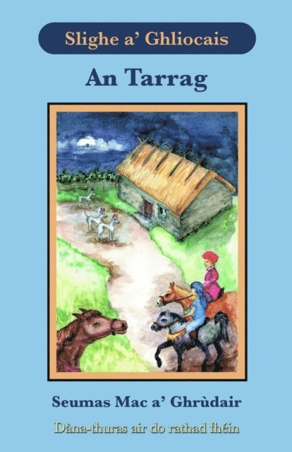 Seumas Mac a' Ghrudair - An Tarrag, E-bok