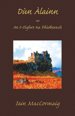 Iain Maccormaig - Dùn Àlainn, Häftad