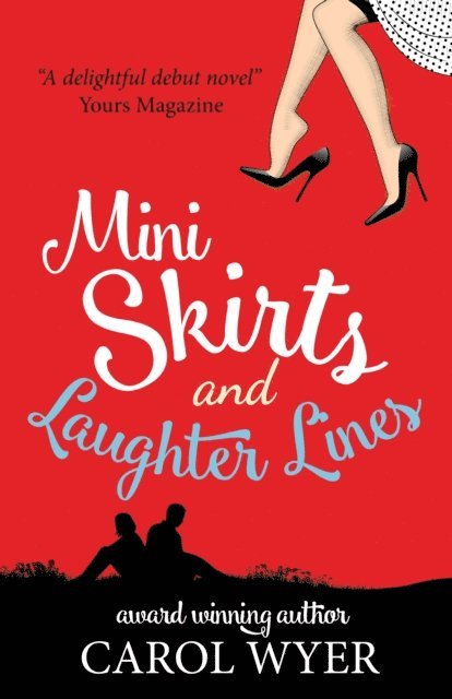 Carol Wyer - Mini Skirts and Laughter Lines, E-bok