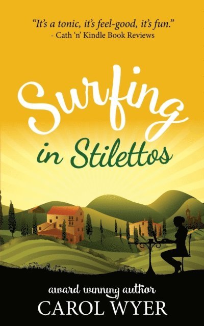 Carol Wyer - Surfing in Stilettos, E-bok