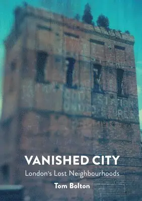 Tom Bolton - Vanished City, Häftad