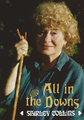 Shirley Collins - All in the Downs, Häftad. Tillgänglighet: Lägg i varukorg