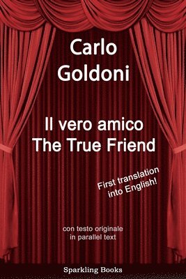 Carlo Goldoni - True Friend, Häftad