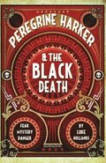 Peregrine Harker &; the Black Death