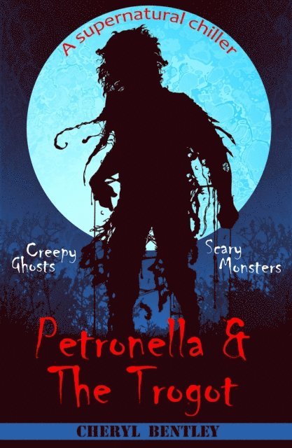 Cheryl Bentley - Petronella & The Trogot, E-bok