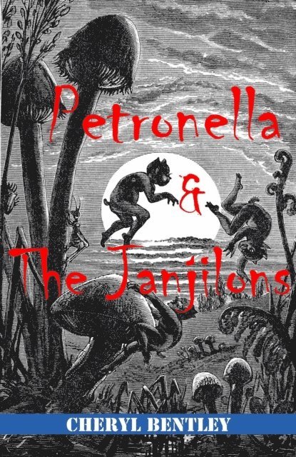 Cheryl Bentley - Petronella and the Janjilons, E-bok