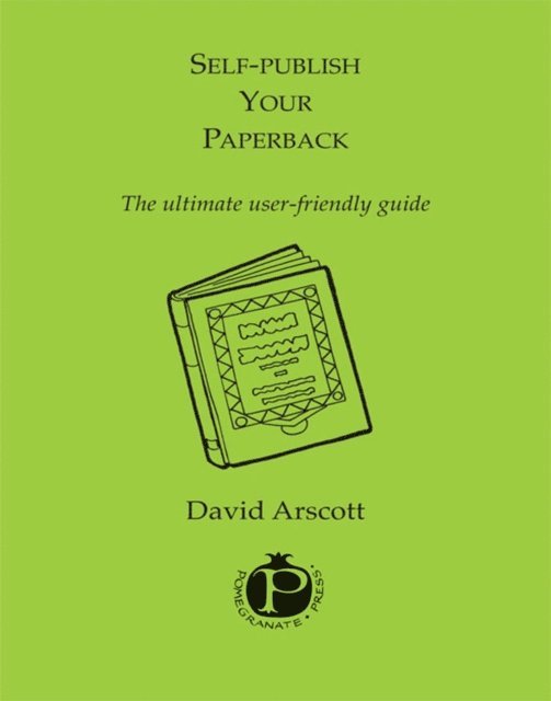 David Arscott - Selfpublish Your Paperback, E-bok