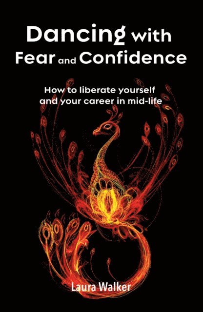 Laura Walker - Dancing with Fear and Confidence, E-bok