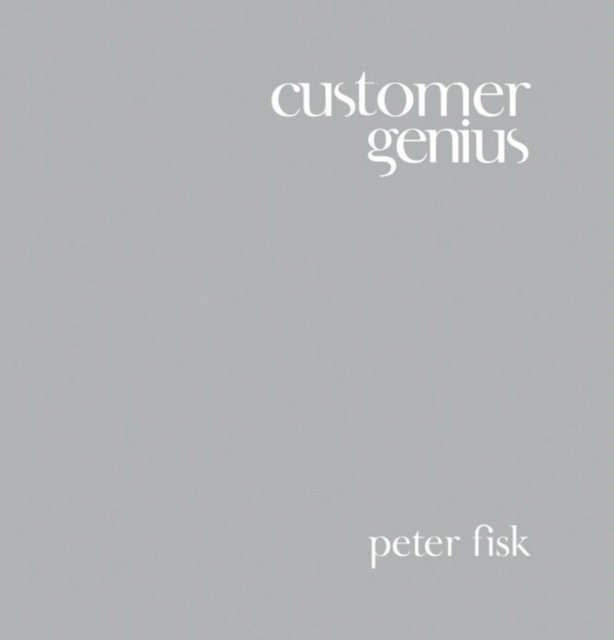 Peter Fisk - Customer Genius, E-bok. Tillgänglighet: Lägg i varukorg