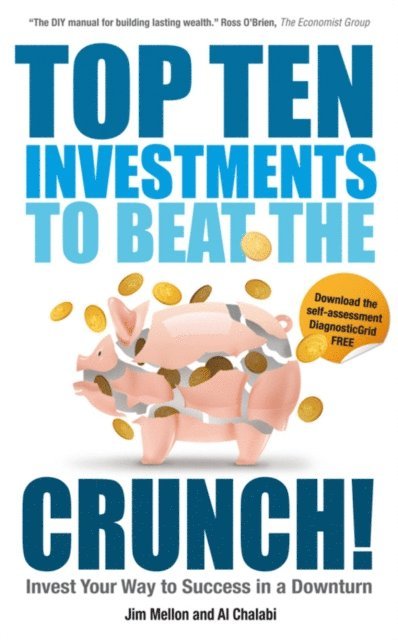 Al Chalabi, Jim Mellon - Top Ten Investments to Beat the Crunch!, E-bok