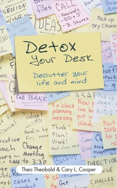 CBE Sir Cary Cooper, Theo Theobald - Detox Your Desk, E-bok