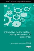 Interactive Policy Making, Metagovernance and Democracy