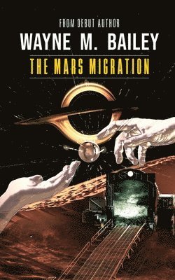 Wayne M. Bailey - Mars Migration, Häftad