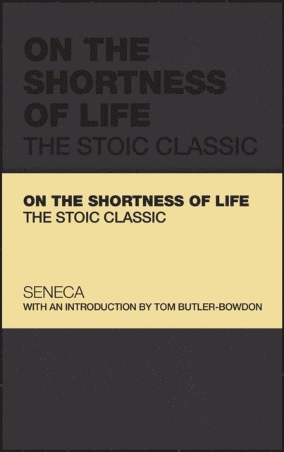 Lucius Annaeus Seneca - On the Shortness of Life, E-bok