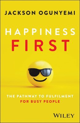 Jackson Ogunyemi - Happiness First, E-bok