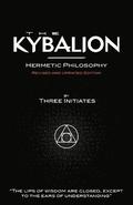 Kybalion - Hermetic Philosophy - Revised and Updated Edition