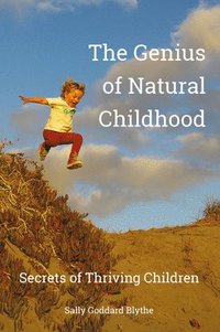 The Genius of Natural Childhood