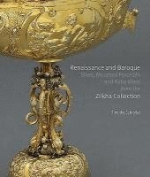 Renaissance and Baroque Silver, Mounted Porcelain and Ruby Glass from the Zilkha Collection