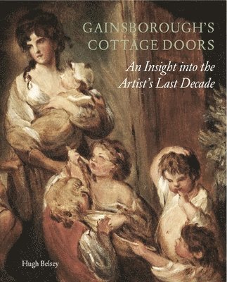 Hugh Belsey - Gainsborough's Cottage Doors:, Häftad