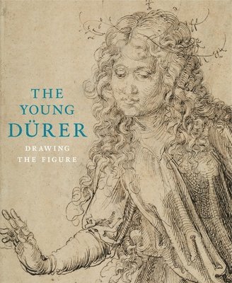 Young Durer by Stephanie Buck, David Freedberg, Stephanie Porras, Michael Roth