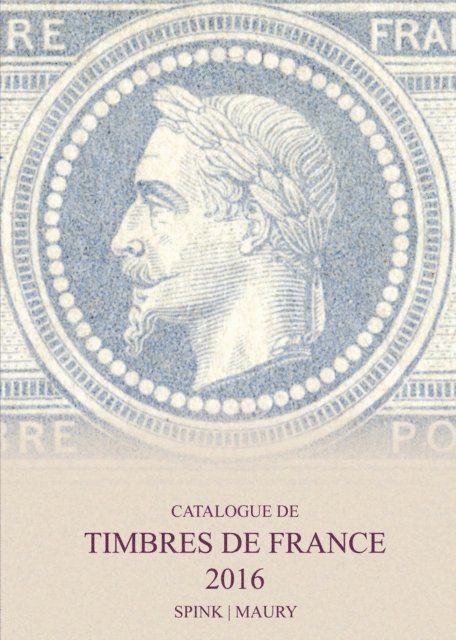 Philip Skingley - Catalogue de Timbres de France 2016, E-bok