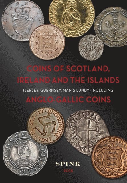Philip Skingley - Coins of Scotland, Ireland, the Isles and Anglo-Gallic Coinage, E-bok