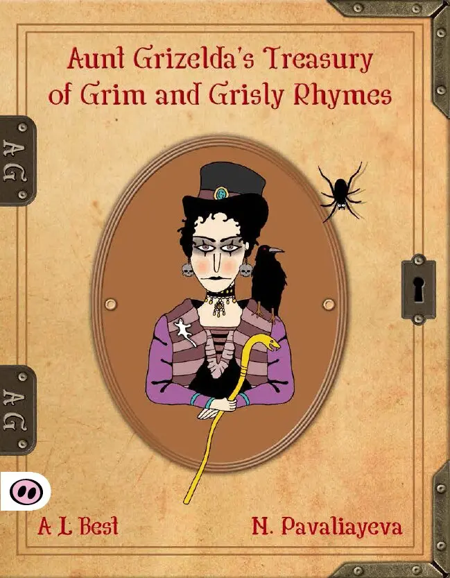 A. L. Best - Aunt Grizelda's Treasury of Grim and Grisly Rhyme, Häftad. Tillgänglighet: Lägg i varukorg