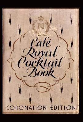 Cafe Royal Cocktail Book, Inbunden