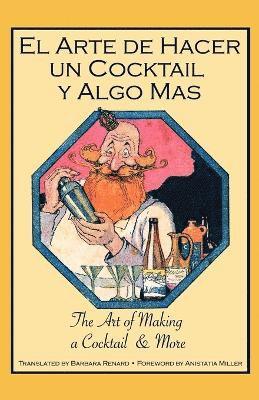Arte De Hacer Un Cocktail Y Algo Mas, Häftad