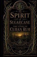 Jared Brown, Anistatia Miller - Spirit of Sugarcane, Häftad