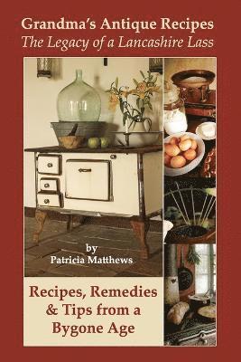 Patricia Matthews - Grandma's Antique Recipes, Häftad