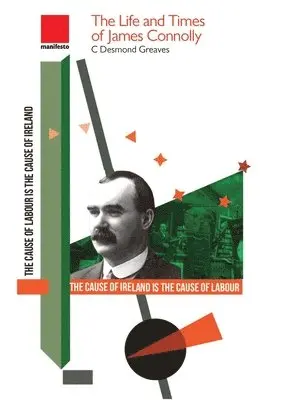 C.Desmond Greaves - Life and Times of James Connolly, Häftad. Tillgänglighet: Lägg i varukorg