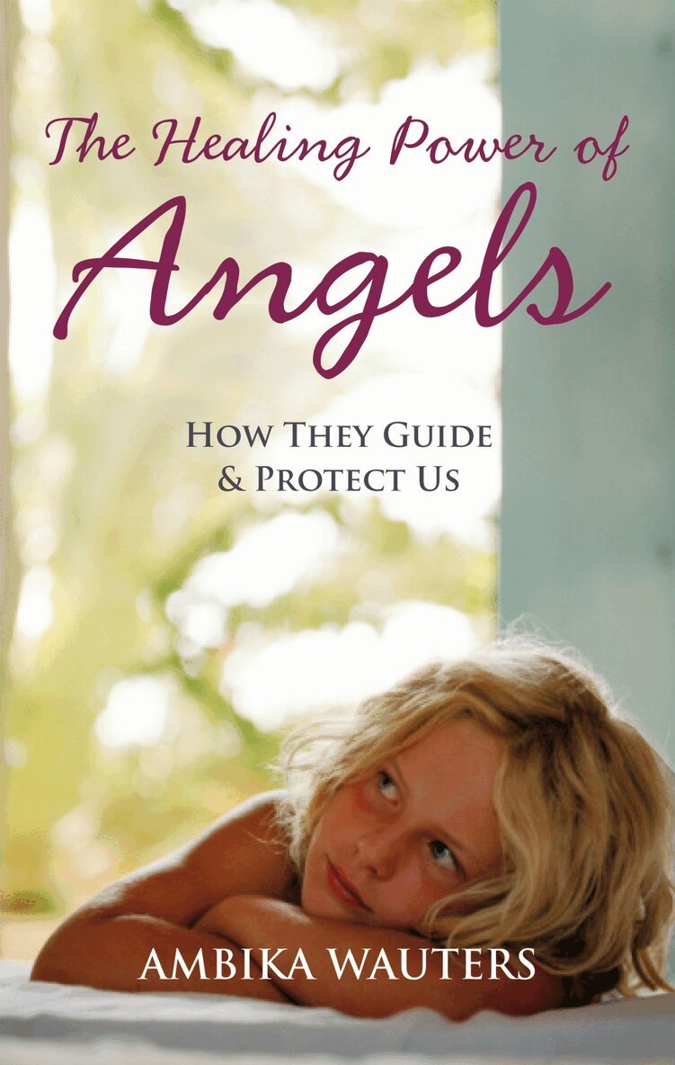 Ambika Wauters - Healing Power of Angels, Häftad