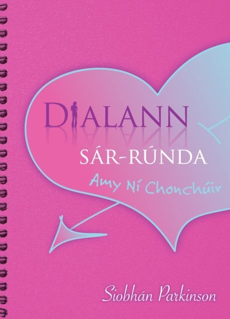 Siobhan Parkinson - Dialann Sar-Runda Amy Ni Chonchuir, E-bok
