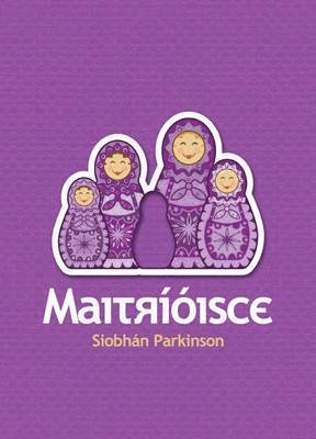 Siobhan Parkinson - Maitrioisce, Häftad