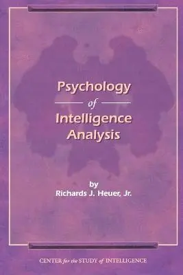 Richard J. Heuer - Psychology of Intelligence Analysis, Häftad. Tillgänglighet: Lägg i varukorg