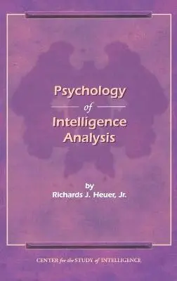Richard J Heuer - Psychology of Intelligence Analysis, Inbunden. Tillgänglighet: Lägg i varukorg