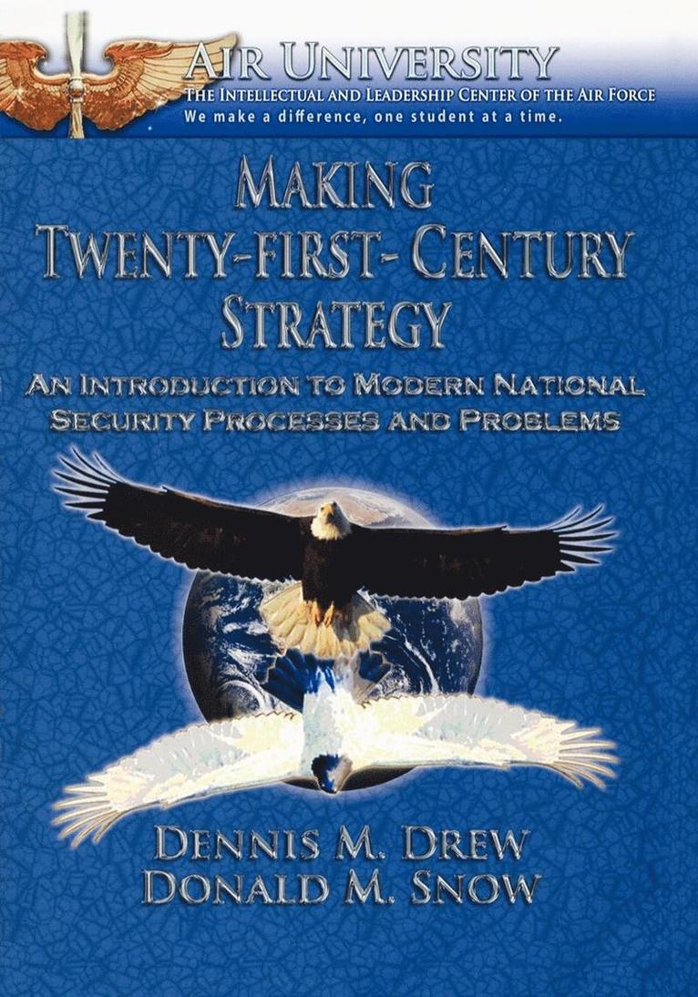 Dennis M. Drew, Donald M. Snow - Making Twenty-First-Century Strategy, Häftad. Tillgänglighet: Lägg i varukorg