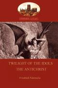 'Twilight of the Idols or How to Philosophize with a Hammer', and 'the Antichrist'