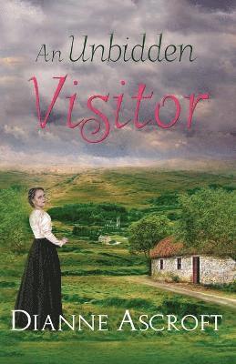 Dianne Ascroft - Unbidden Visitor: A Tale Inspired by the Coonian Ghost, Häftad