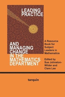 Sue Johnstone-Wilder, Clare S. Lee - Leading Practice and Managing Change in the Mathematics Department, Inbunden. Tillgänglighet: Lägg i varukorg