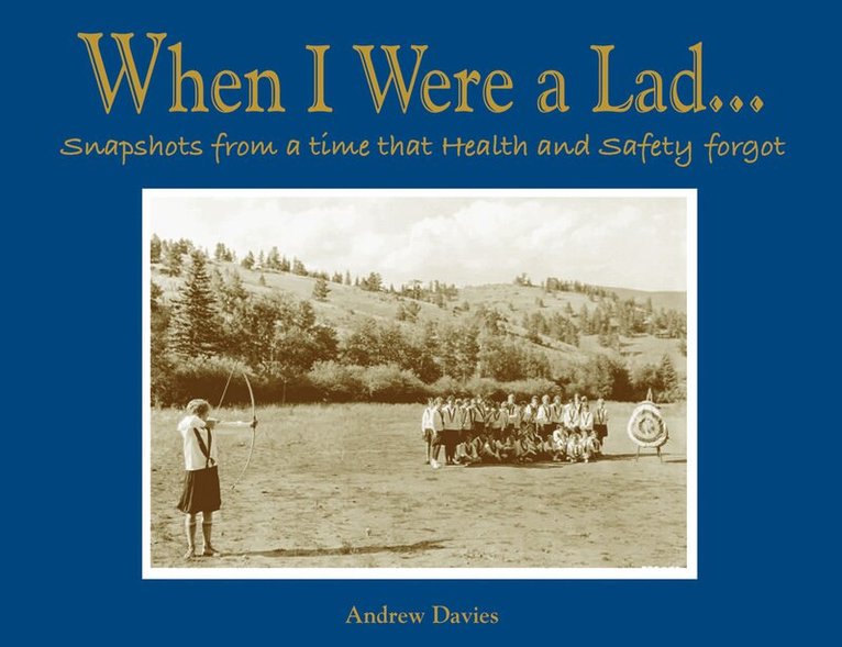 Andrew T Davies - When I Were A Lad…, Inbunden. Tillgänglighet: Lägg i varukorg