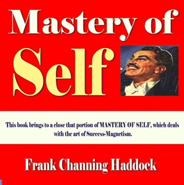Frank Channing Haddock - Mastery Of Self, Ljudbok