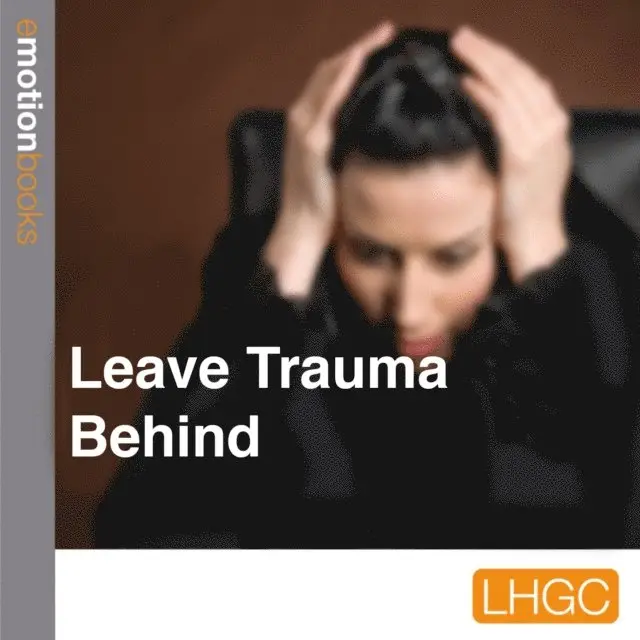 Mark Bjaer - Leave Trauma Behind, Ljudbok. Tillgänglighet: Lägg i varukorg