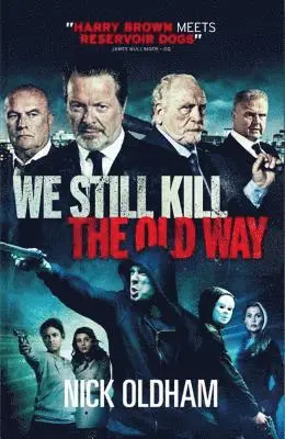 Nick Oldham - We Still Kill the Old Way, Häftad. Tillgänglighet: Lägg i varukorg
