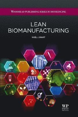 Nigel J Smart - Lean Biomanufacturing, Inbunden