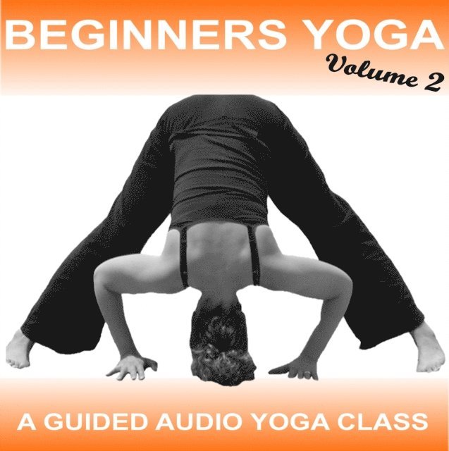 Sue Fuller, Greg Finch - Yoga for Beginners - Yoga 2 Hear, Ljudbok